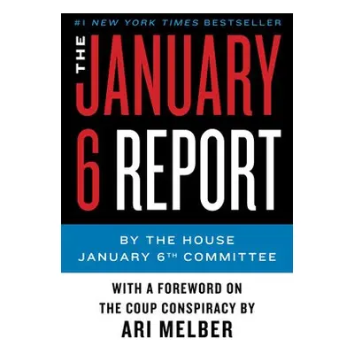 January 6 Report - January 6th Committee, The