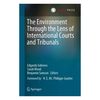 Environment Through the Lens of International Courts and Tribunals