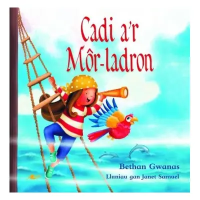 Cadi a'r Mor-Ladron - Gwanas, Bethan