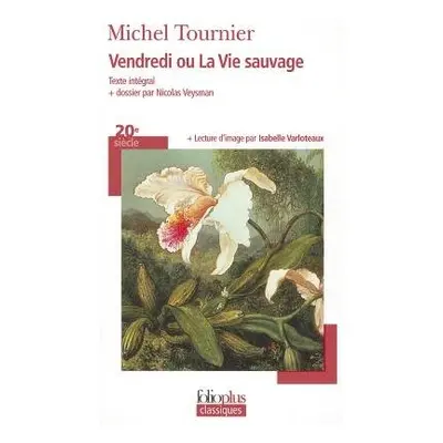 Vendredi ou la vie sauvage - Tournier, Michel