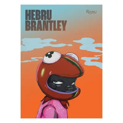 Hebru Brantley - Brantley, Hebru a Williams, Pharrell