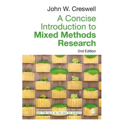 Concise Introduction to Mixed Methods Research - International Student Edition - Creswell, John 