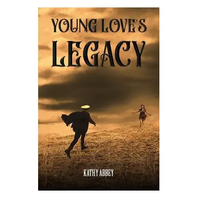 Young Love's Legacy - Abbey, Kathy