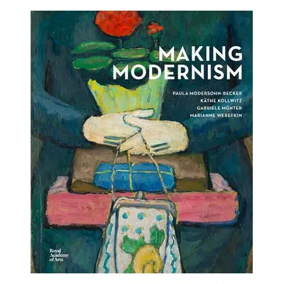 Making Modernism - Joffe RA, Chantal