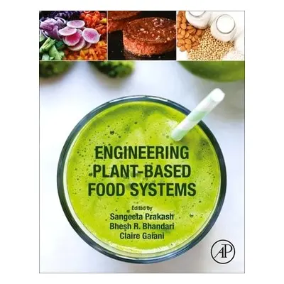 Engineering Plant-Based Food Systems