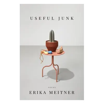 Useful Junk - Meitner, Erika