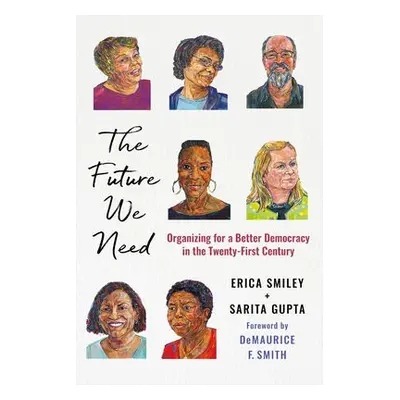 Future We Need - Smiley, Erica a Gupta, Sarita