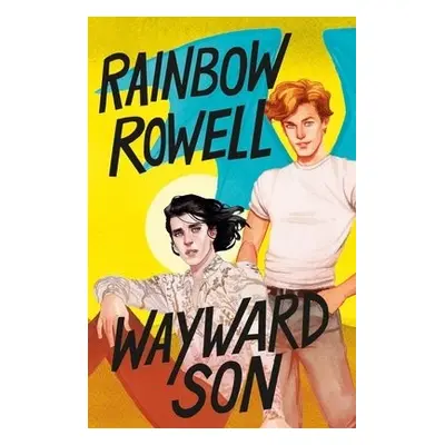 Wayward Son - Rowell, Rainbow