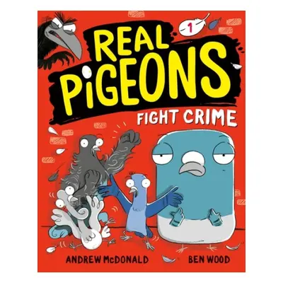 Real Pigeons Fight Crime (Book 1)