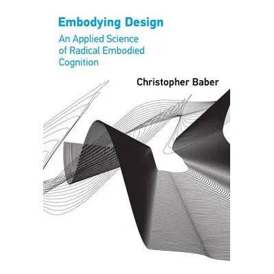 Embodying Design - Baber, Christopher