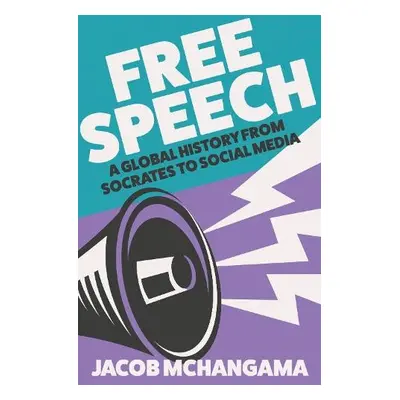 Free Speech - Mchangama, Jacob