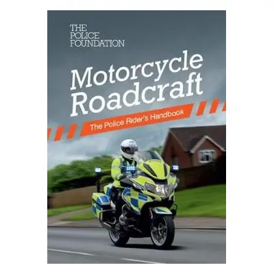 Motorcycle roadcraft - Mares, Penny a Police Foundation a Coyne, Philip