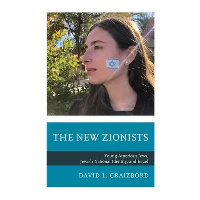 New Zionists - Graizbord, David L.