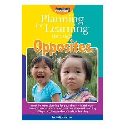 Planning for Learning Through Opposites - Harries, Judith