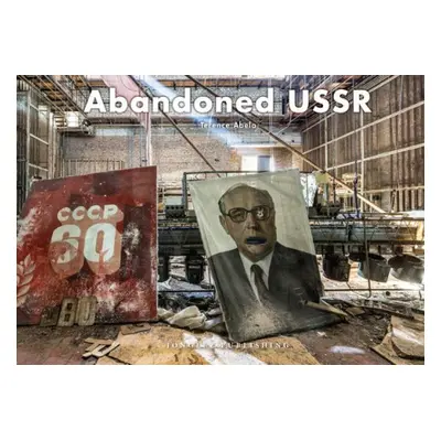 Abandoned USSR - Abela, Terence