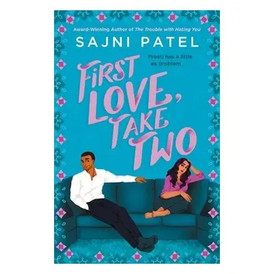 First Love, Take Two - Patel, Sajni