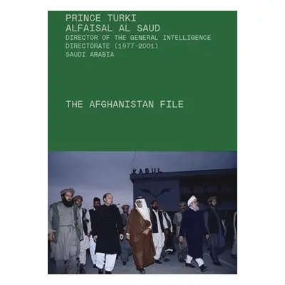 Afghanistan File - Saud, Prince Turki AlFaisal Al