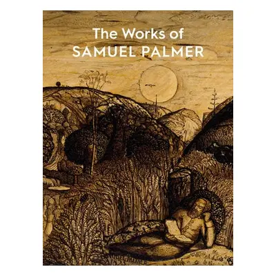 Works of Samuel Palmer - Harrison, Colin