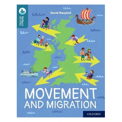 Oxford Reading Tree TreeTops Reflect: Oxford Reading Level 19: Movement and Migration - Macphail