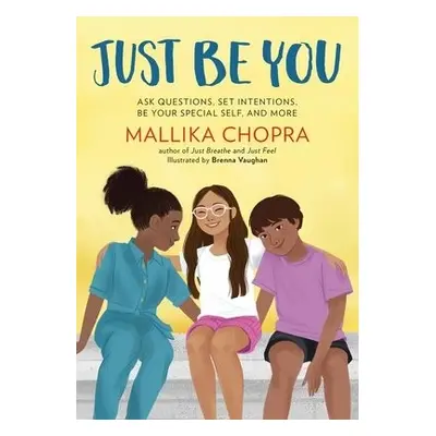 Just Be You - Chopra, Mallika