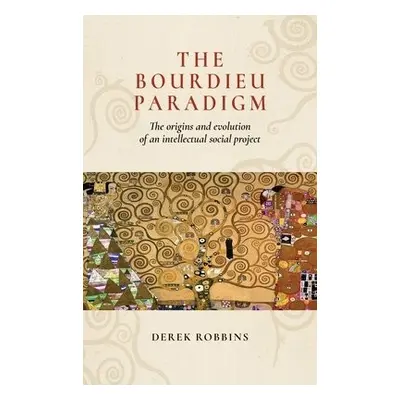 Bourdieu Paradigm - Robbins, Derek