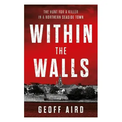 Within the Walls - Aird, Geoff