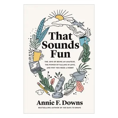 That Sounds Fun - Downs, Annie F.