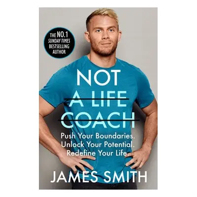 Not a Life Coach - Smith, James