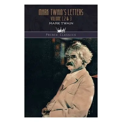 Mark Twain's Letters Volume 1,2 a 3 - Twain, Mark