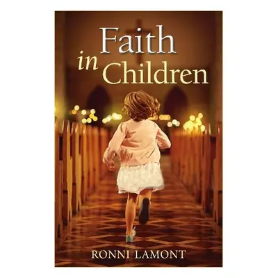 Faith in Children - Lamont, Ronni