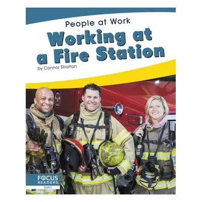 People at Work: Working at a Fire Station - Stratton, Connor