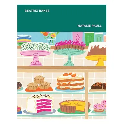 Beatrix Bakes - Paull, Natalie