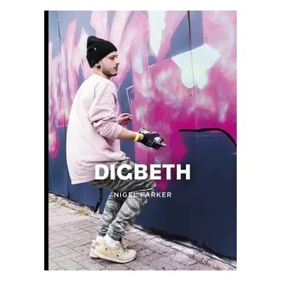 Digbeth - Parker, Nigel