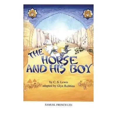 Horse and His Boy - Robbins, G. a Lewis, C. S.