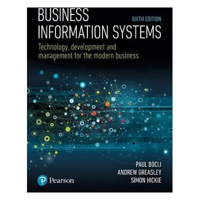 Business Information Systems - Bocij, Paul a Greasley, Andrew a Hickie, Simon