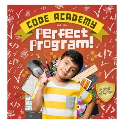 Code Academy and the Perfect Program! - Holmes, Kirsty