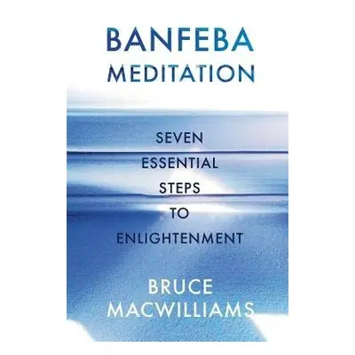 Banfeba Meditation - MacWilliams, Bruce