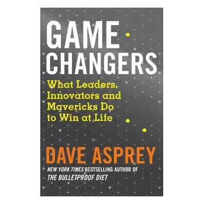 Game Changers - Asprey, Dave