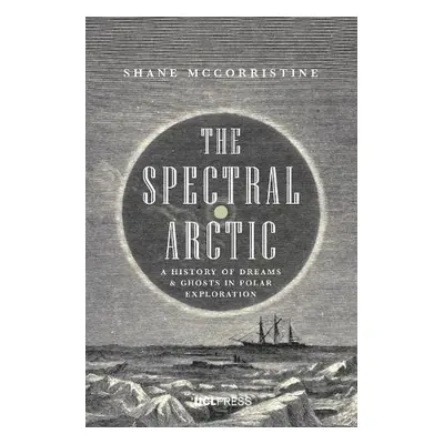 Spectral Arctic - McCorristine, Shane