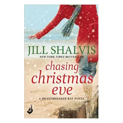 Chasing Christmas Eve - Shalvis, Jill (Author)