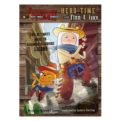 Adventure Time - Hero Time with Finn and Jake - Snider, Brandon T.