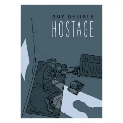 Hostage - Delisle, Guy