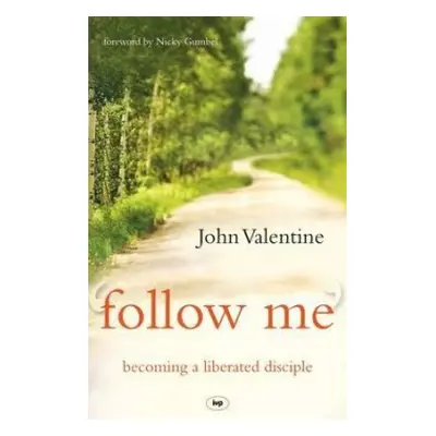 Follow Me - Valentine, John (Author)