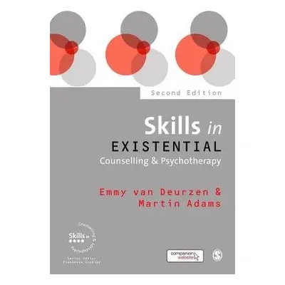 Skills in Existential Counselling a Psychotherapy - van Deurzen, Emmy a Adams, Martin