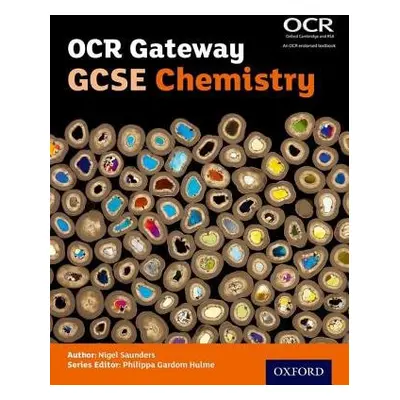 OCR Gateway GCSE Chemistry Student Book - Saunders, Nigel