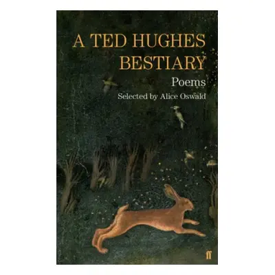 Ted Hughes Bestiary - Hughes, Ted