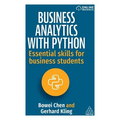 Business Analytics with Python - Chen, Bowei a Kling, Gerhard