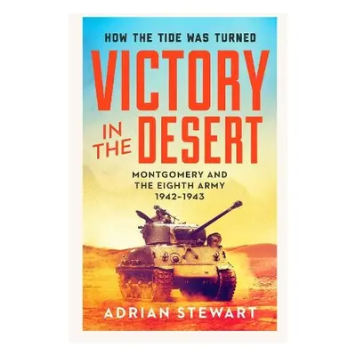 Victory in the Desert - Stewart, Adrian