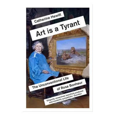 Art is a Tyrant - Hewitt, Catherine