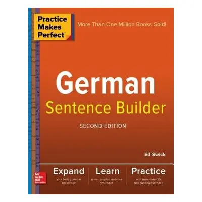 Practice Makes Perfect German Sentence Builder - Swick, Ed